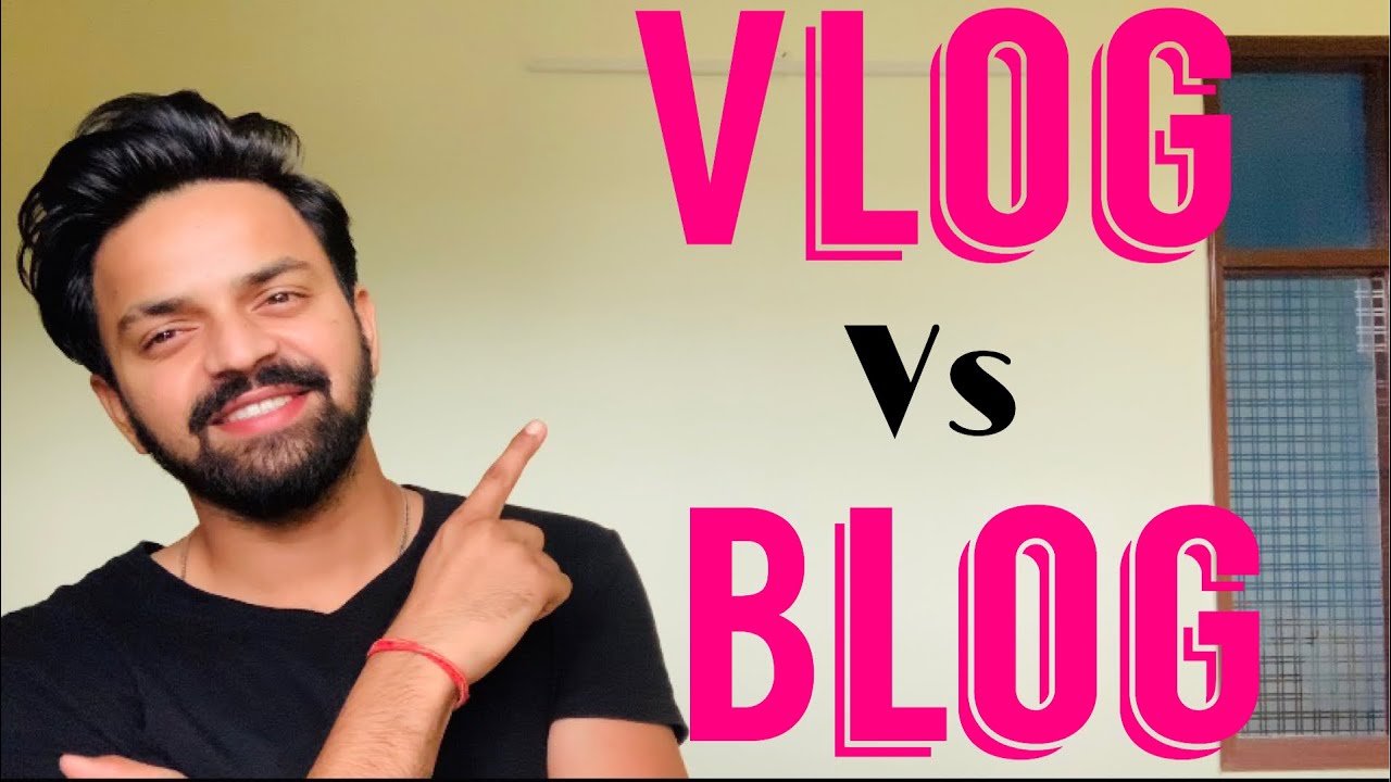 Vlog Vs Blog Meaning Vlog Vs Blog Meaning