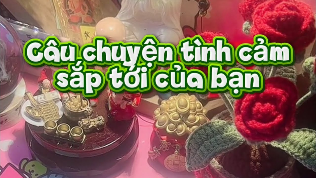 Câu chuyện tình cảm sắp tới của bạn #tarot #thongdieptarot 