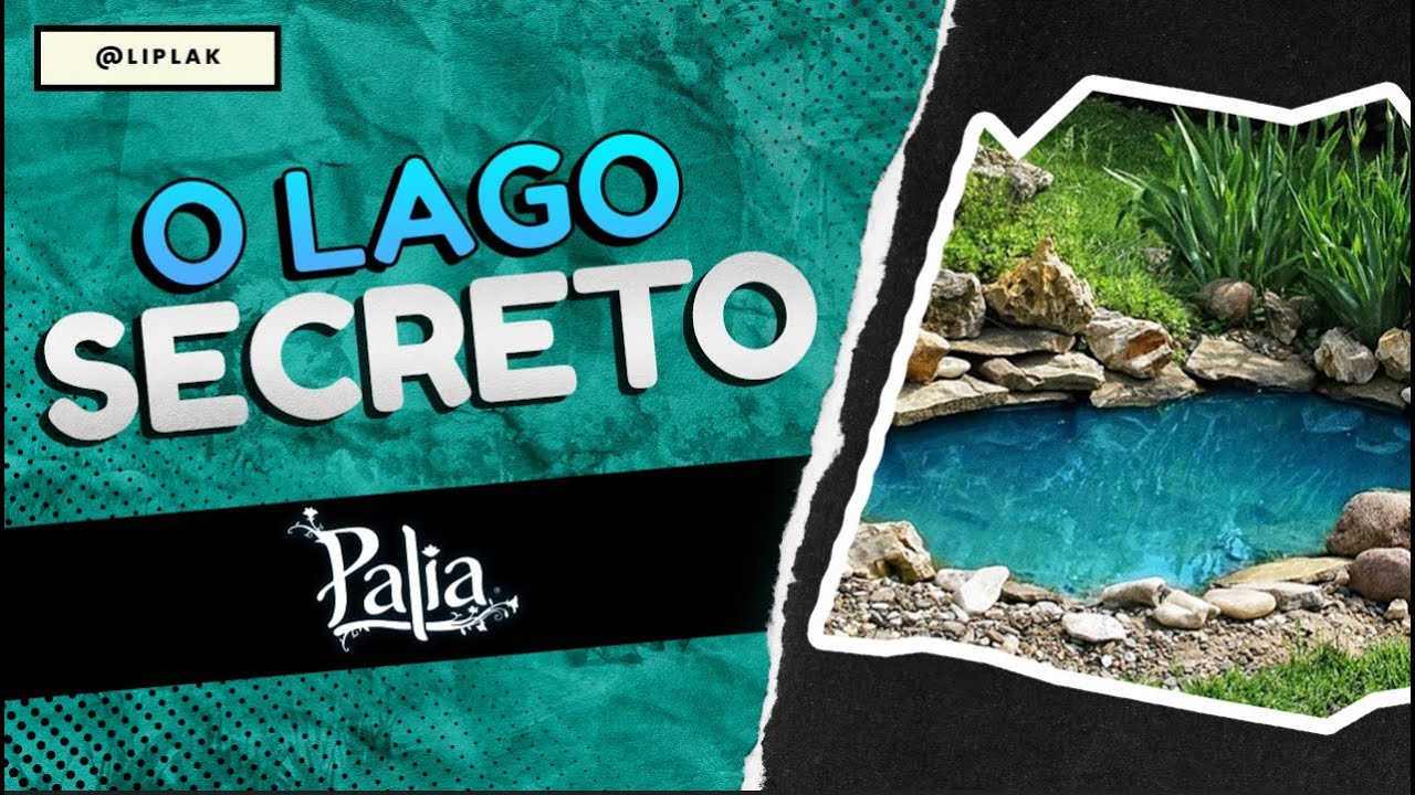 O LAGO SECRETO com FARM RÁPIDO em PALIA