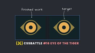 Building a Tiger's Eye with HTML and CSS - CSS Battle #16. Eye of the Tiger
