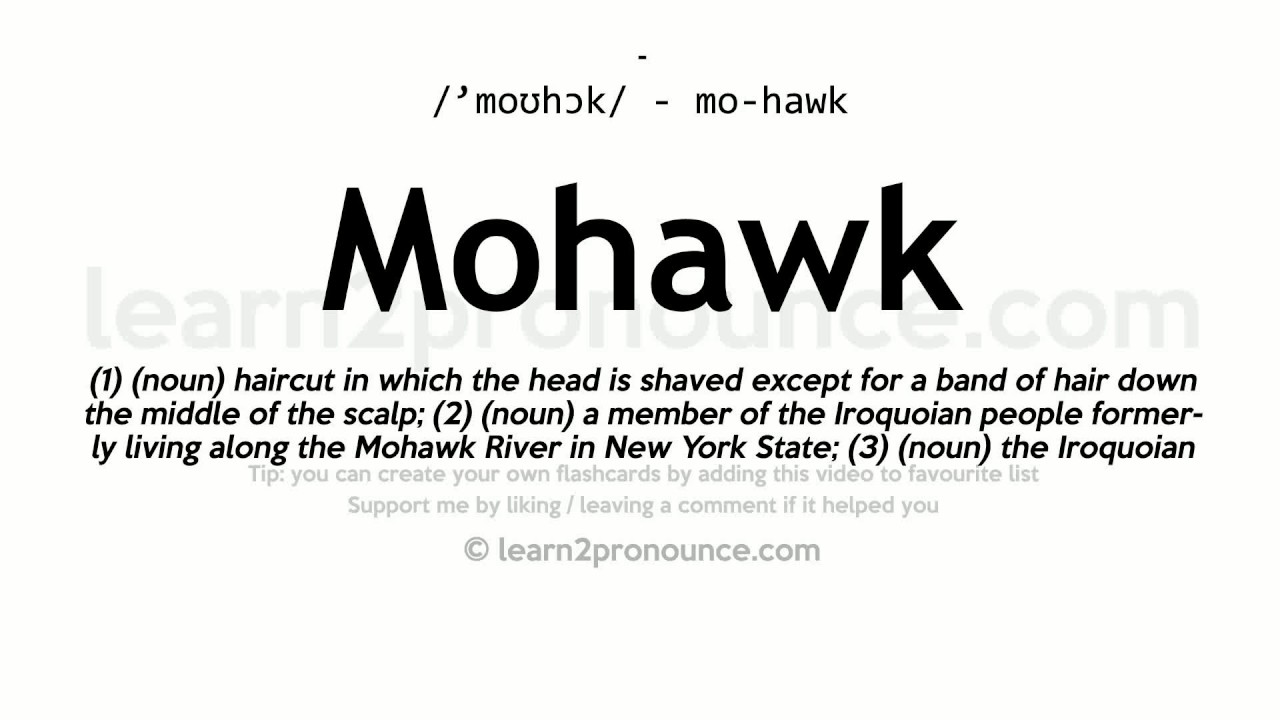 Pronunciation of Mohawk Definition of Mohawk YouTube