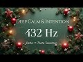 432 Hz Christmas Deep Calm 🎄 Delta → Theta Binaural Beats for Intention #newyear