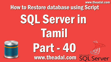 Learn sql server 2012 r2 in Tamil Part - 40 How to Restore Database as Script