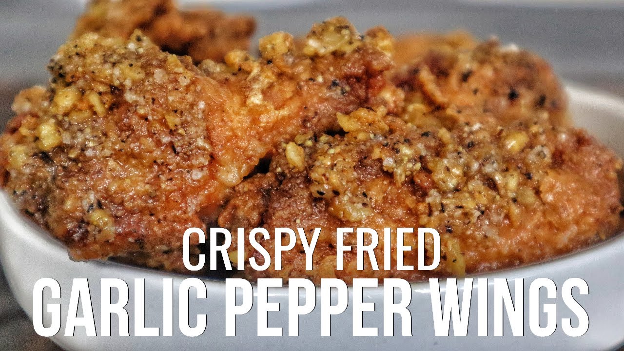 THE BEST Fried Wings You'll EVER TASTE Crispy Garlic Pepper Wings