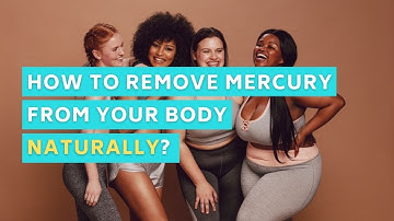 How to Remove Mercury from Your Body NATURALLY? | by Detox is Good