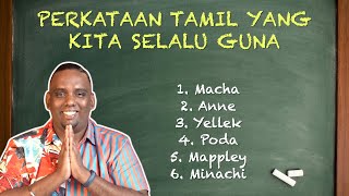 Perkataan Tamil yang Kita Selalu Guna