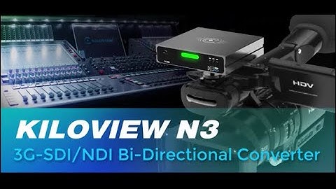 Kiloview N3 3G-SDI/Full NDI® Encoder/Decoder