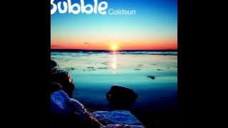 Bubble - Coldsun {Full Album Continuous Mix}