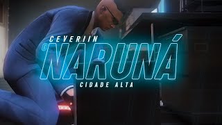 Ceveriin - O Naruná - Cidade Alta RP