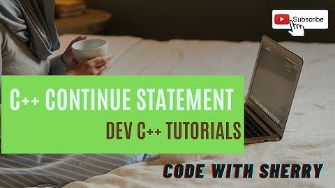 C++ Continue Statements || Dev C++ tutorial || Code with Sherry