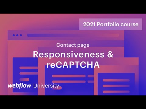 Beating robots with reCAPTCHA and responsive design — Build a custom portfolio in Webflow, Day 10