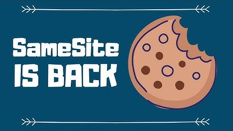 SameSite By Default Cookie Breaking Change is Coming Back Mid July 2020