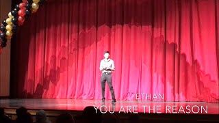Ethan sang ‘You Are The Reason’ by Calum Scott