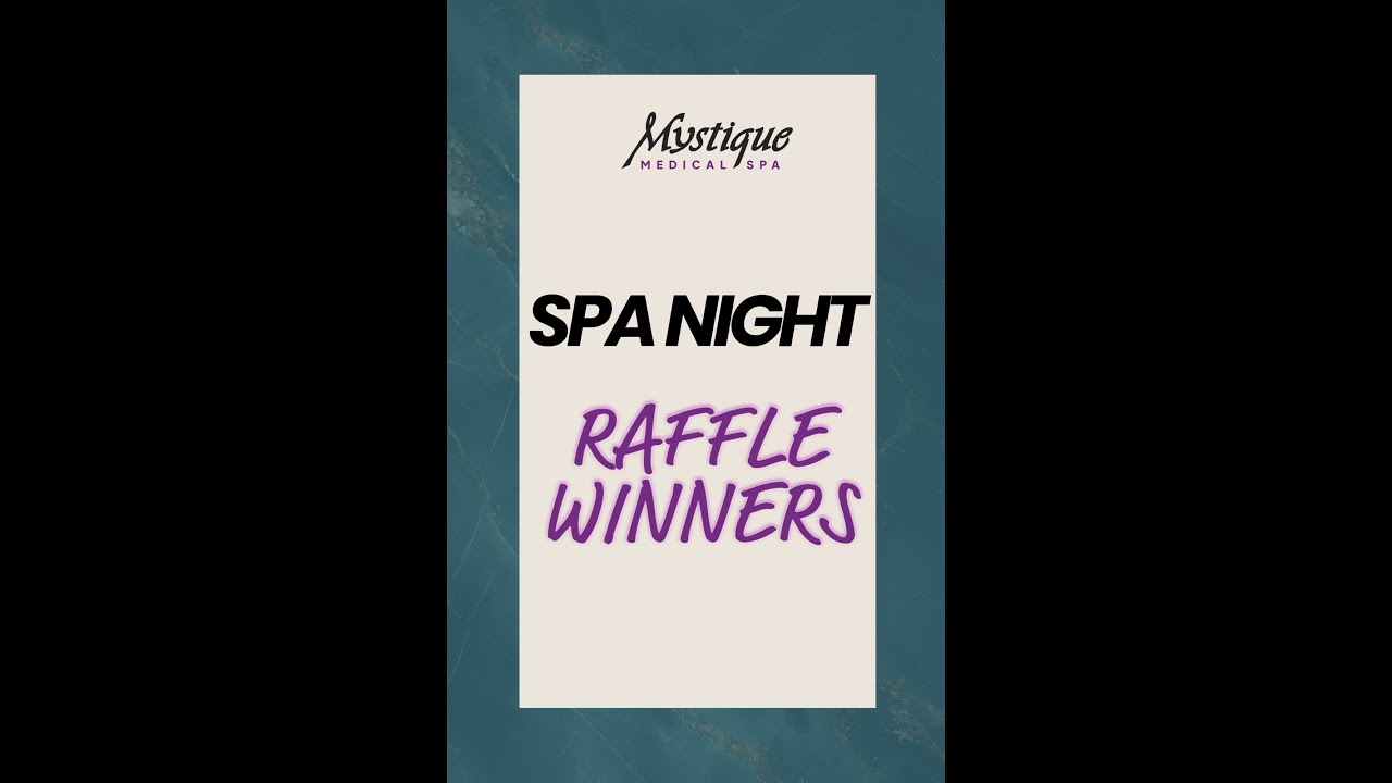 Med Spa Raffle Sign Mystique Medical Spa's Spa Night Raffle Winners - YouTube
