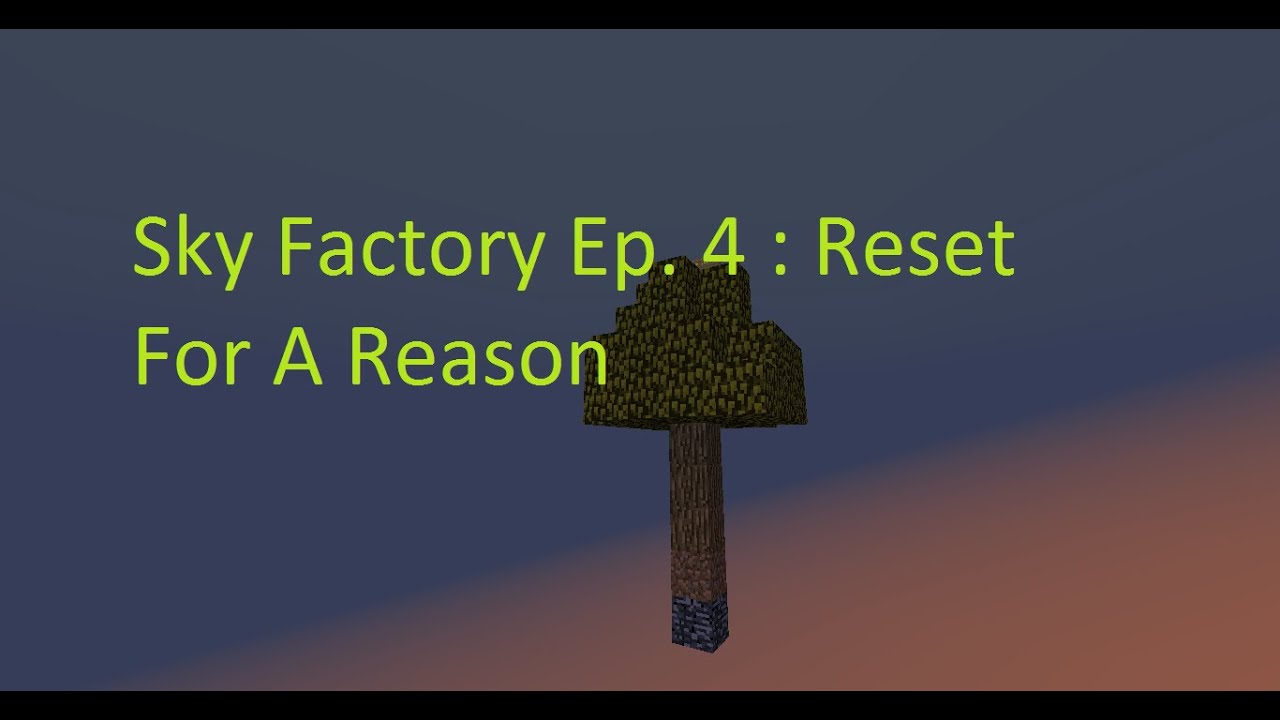 Minecraft SkyFactory 2 Ep.4: RESET! - YouTube