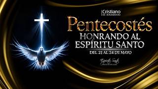 Congreso "Honrando al Espíritu Santo" - Día 1 | Jueves 21 de Mayo del 2026