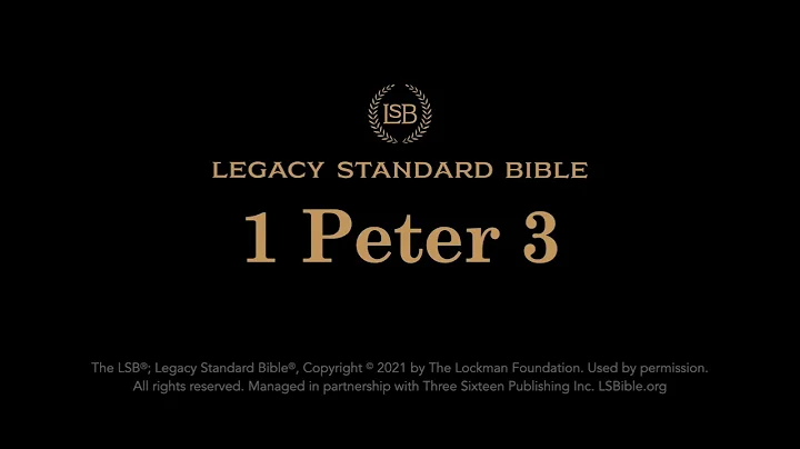 1 Peter 3 - Legacy Standard Bible (LSB) - Audio