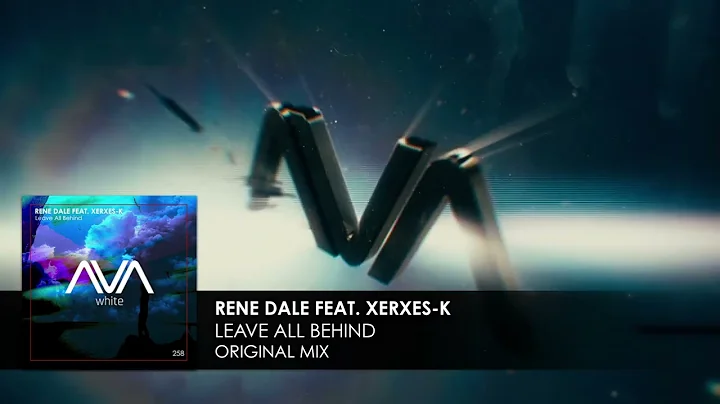 Rene Dale featuring Xerxes K - Leave All Behind