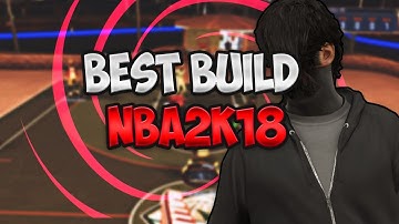 BEST BUILD IN NBA2K18!!! BEST CENTER BUILD!!! MY BUILD???