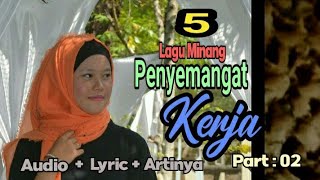 5 Lagu Minang Penyemangat Kerja - (Official Lyric   Video   Artinya).