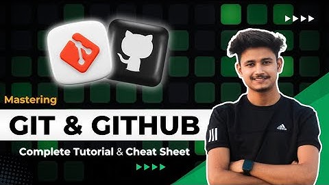 🔥 Mastering Git & GitHub for Open Source Contribution | Version Control | Google Summer of Code