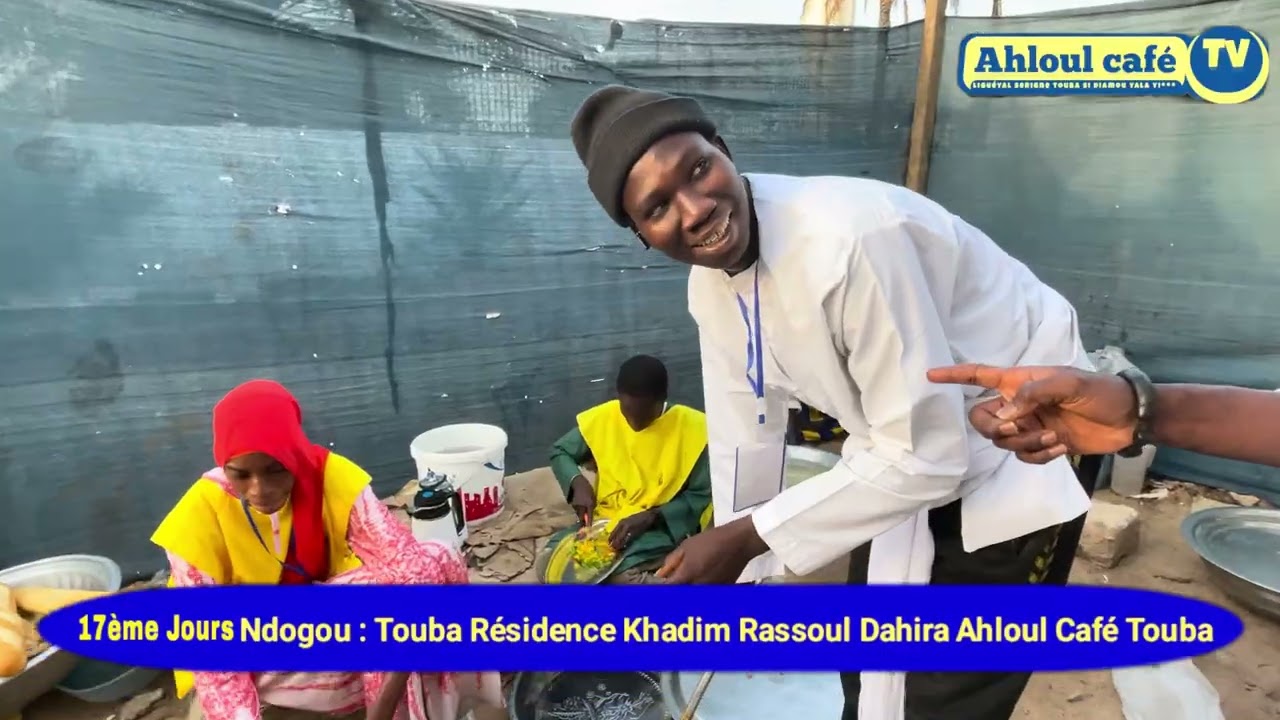 Ahloul Café Tv Ndogou Touba Résidence Khadim Rassoul Dahira Ahloul Café Touba Sokhna Mame Isseu Mb.