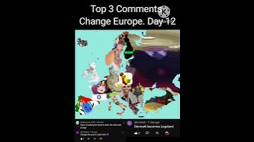 Top 3 Comments Change Europe. Day 12. #shorts #mapping #foryou #foryoupage #fyp