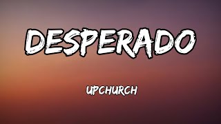 Upchurch - DesperaDo - ( lyrics )