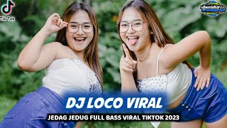 Download lagu Dj Loco Remix Tiktok Viral Terbaru 2023 Jedag Jedug Full Bass !! (Jenaka Production) mp3