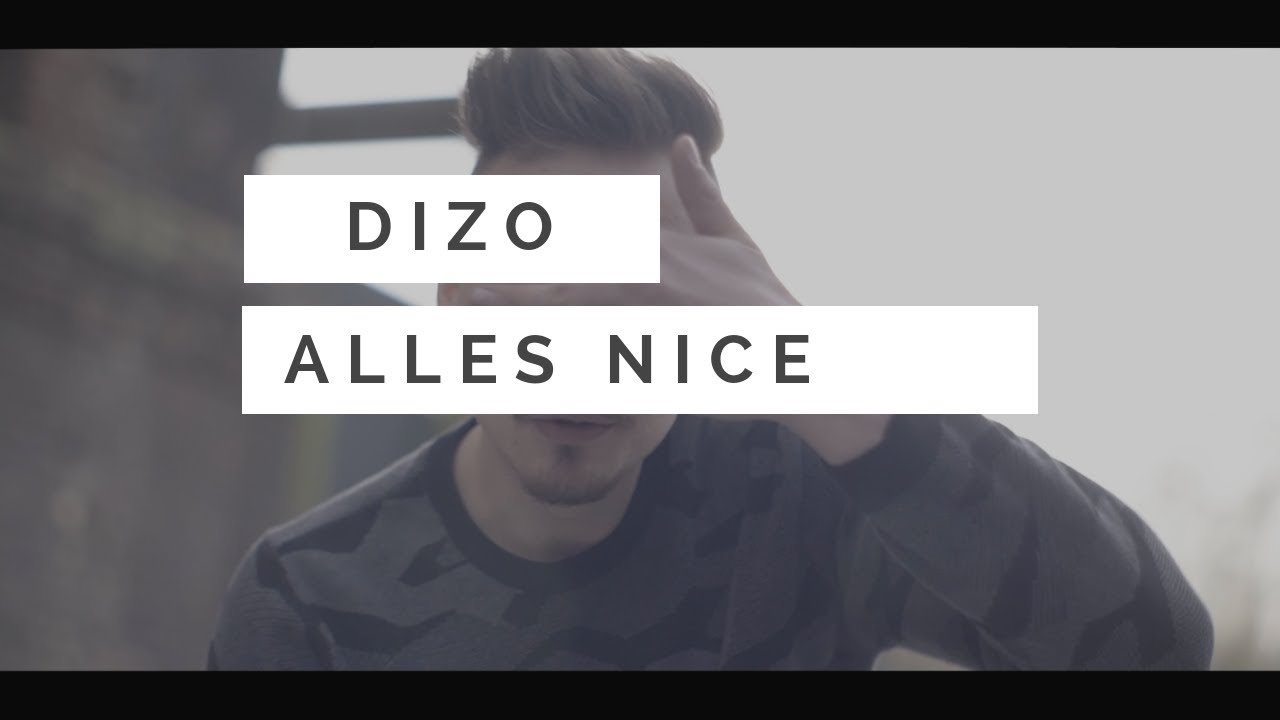 DIZO - ALLES NICE (OFFICIAL HD VIDEO)