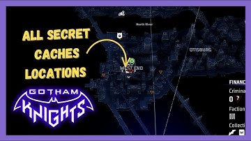 GOTHAM KNIGHTS ALL SECRET CACHES LOCATIONS - BRUCE WAYNE