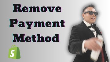How to Remove Payment Method on Shopify 2025