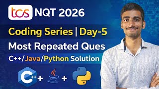 TCS NQT 2026 Coding Series Day 5 | Most Repeated Questions with C++ Java Python
