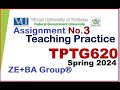 TPTG620 Assignment 3 Solution Spring 2024 By ZE+BA Group || TPTG620 Assignment 3 Spring 2024