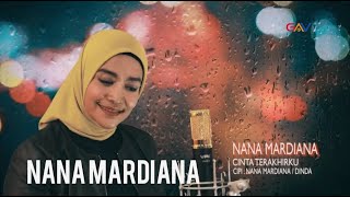 NANA MARDIANA - CINTA TERAKHIRKU II OFFICIAL VIDEO KLIP