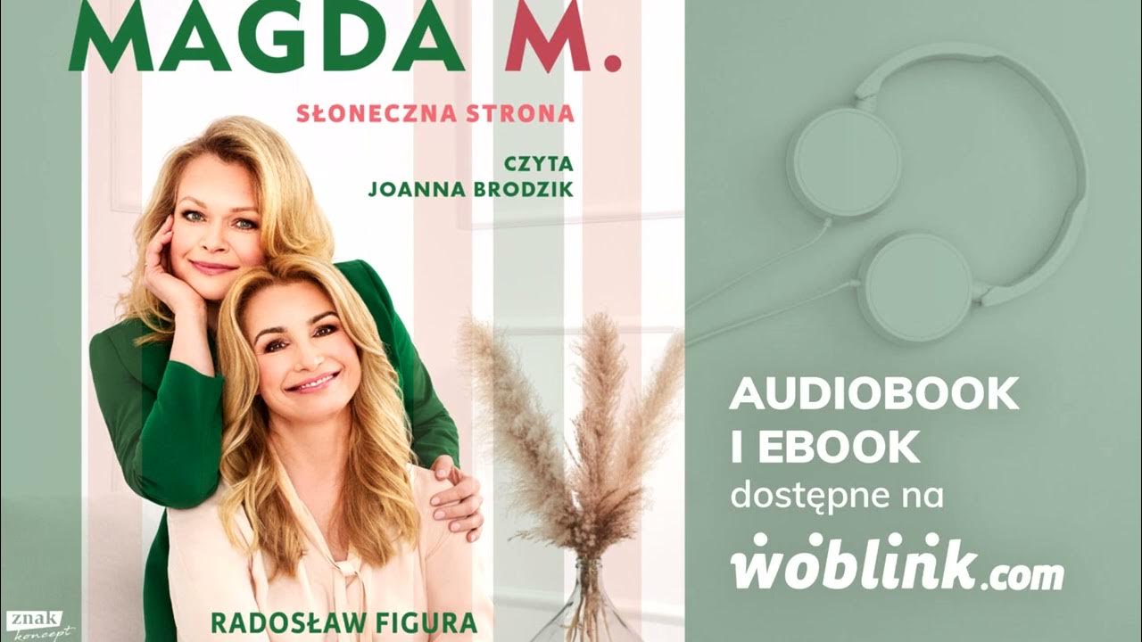 Magda M Chomikuj MAGDA M. SŁONECZNA STRONA | RADOSŁAW FIGURA | AUDIOBOOK PL - YouTube