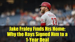 Famous Jake Fraley Finds His Home: Why the Rays Signed Him to a 1-Year Deal Profile