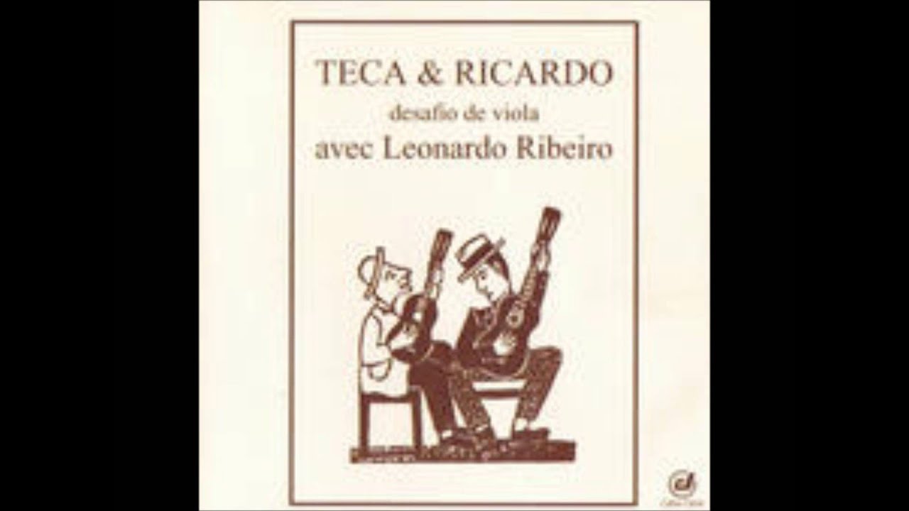Teca & Ricardo – Desafio De Viola Teca & Ricardo Avec Leonardo Ribeiro – Desafio De Viola – All