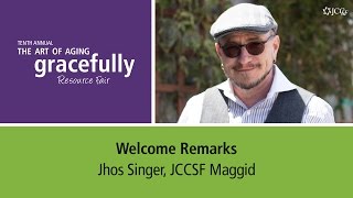 Aging Gracefully - Opening Remarks - Jhos Singer