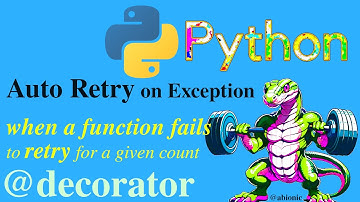 Write a Python Decorator to Auto RETRY Function | on #exception, function #recovery