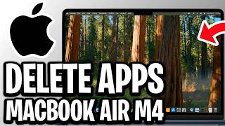 How To Delete Apps On Macbook Air M4 - Full Guide