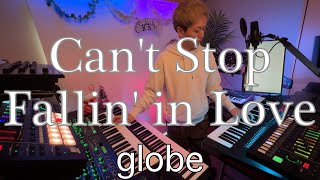 Can't Stop Fallin' in Love / globe 【弾いてみた】