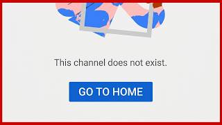 YouTube This Channel Does Not Exist Problem Solved | This Channel Does Not Exist Problem Net Worth
