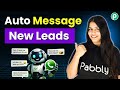 Send WhatsApp Messages to New Leads Instantly