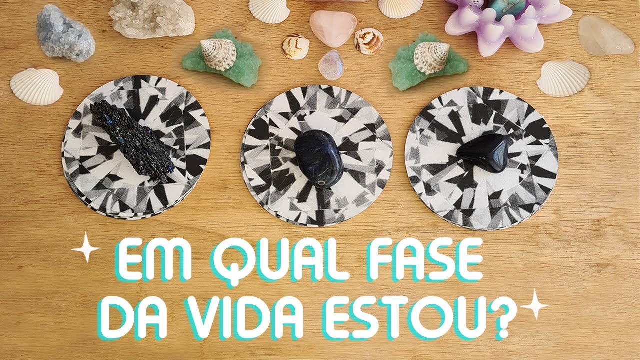 ⌛EM QUAL FASE DA VIDA ESTOU?⌛