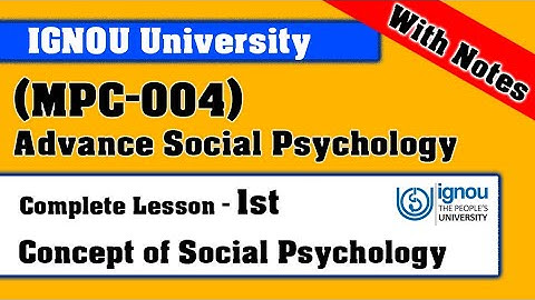MPC-004 | Lesson-1 | Nature & Concept of Social Psychology and Other Disciplines | M.A Psychology |