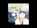 Caroline - Gone