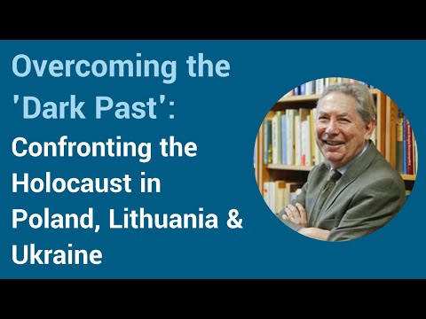 Overcoming the &rsquo;Dark Past&rsquo;: Confronting the Holocaust in Poland Lithuania & Ukraine, Antony Polonsky