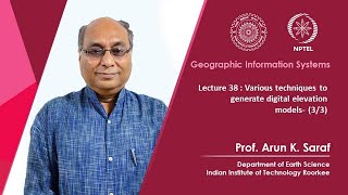 Lecture 38 : Various techniques to generate digital elevation models- (3/3)
