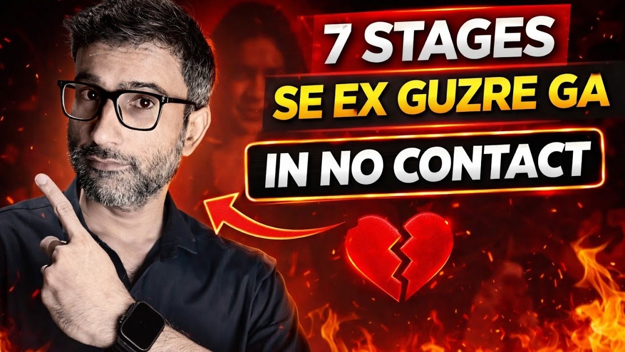 7 Stages Your Ex Goes Through During No Contact | Urdu / Hindi | Best Relationship Advice | Aain Ali